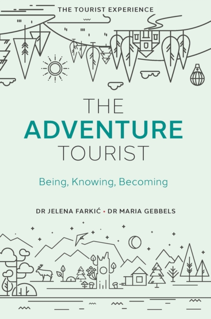 The Adventure Tourist : Being, Knowing, Becoming, EPUB eBook