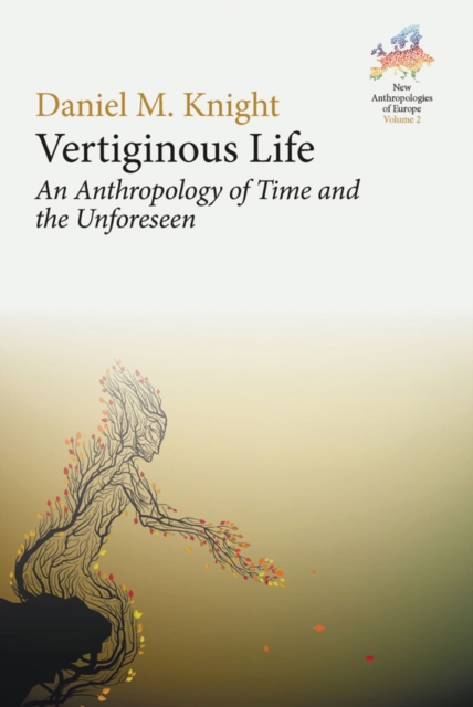 Vertiginous Life : An Anthropology of Time and the Unforeseen, EPUB eBook