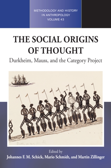 The Social Origins of Thought : Durkheim, Mauss, and the Category Project, EPUB eBook
