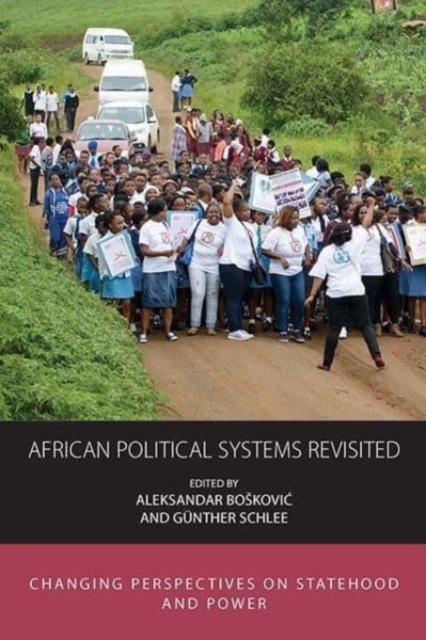 African Political Systems Revisited : Changing Perspectives on Statehood and Power, Hardback Book