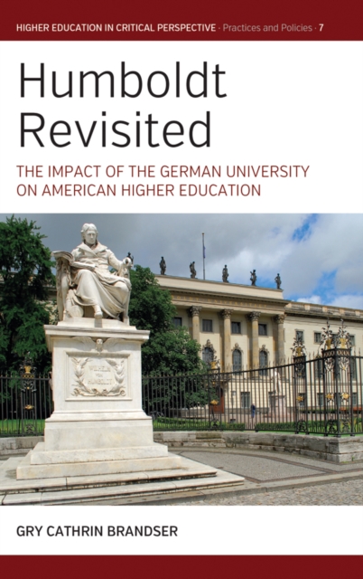 Humboldt Revisited : The Impact of the German University on American Higher Education, EPUB eBook