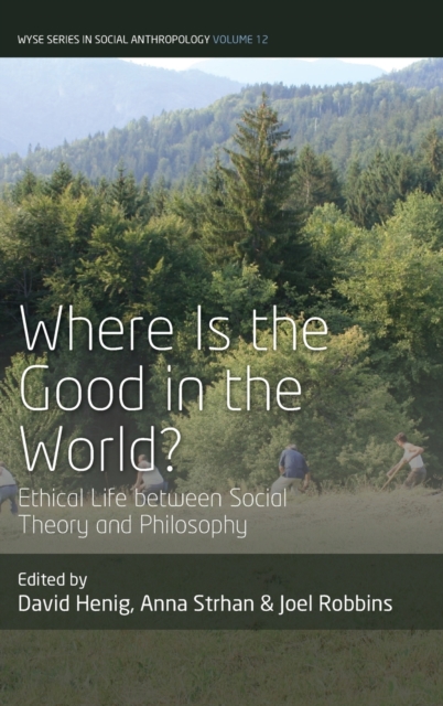 Where is the Good in the World? : Ethical Life between Social Theory and Philosophy, Hardback Book
