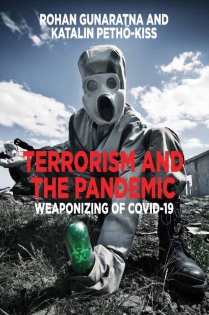 Terrorism and the Pandemic : Weaponizing of COVID-19, Hardback Book