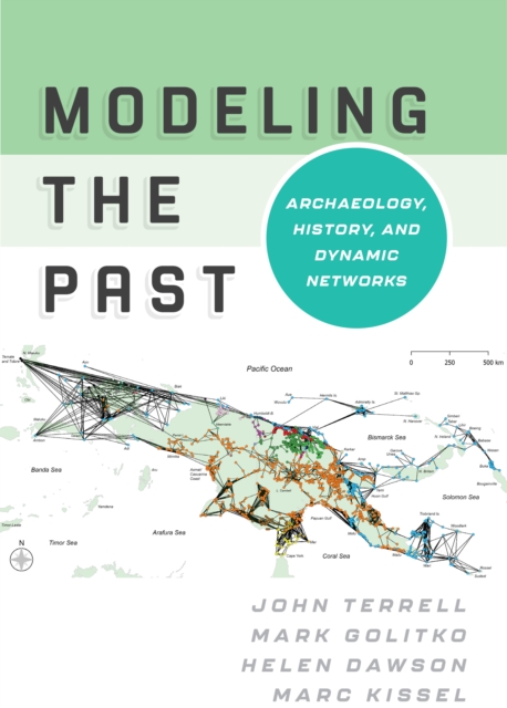 Modeling the Past : Archaeology, History, and Dynamic Networks, EPUB eBook