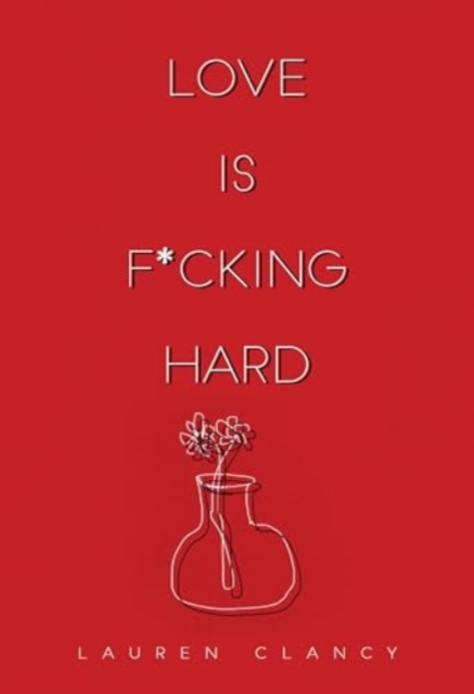 Love is F*cking Hard, Paperback / softback Book