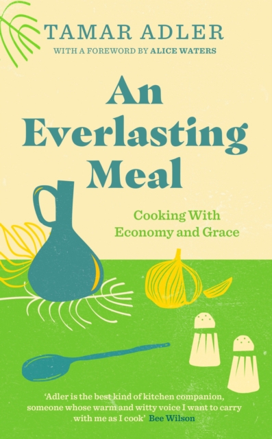An Everlasting Meal : Cooking with Economy and Grace, Hardback Book