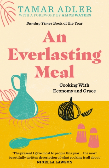 An Everlasting Meal : Cooking with Economy and Grace, Paperback / softback Book