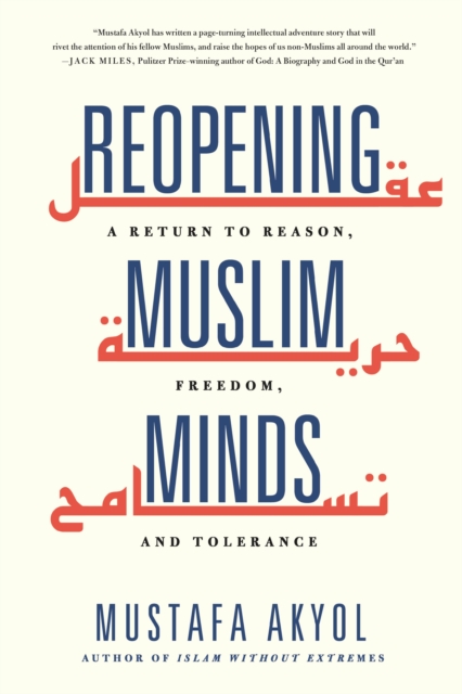 Reopening Muslim Minds : A Return to Reason, Freedom, and Tolerance, EPUB eBook