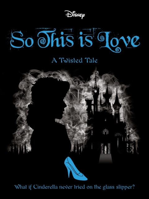 Disney Cinderella: So, This is Love, EPUB eBook