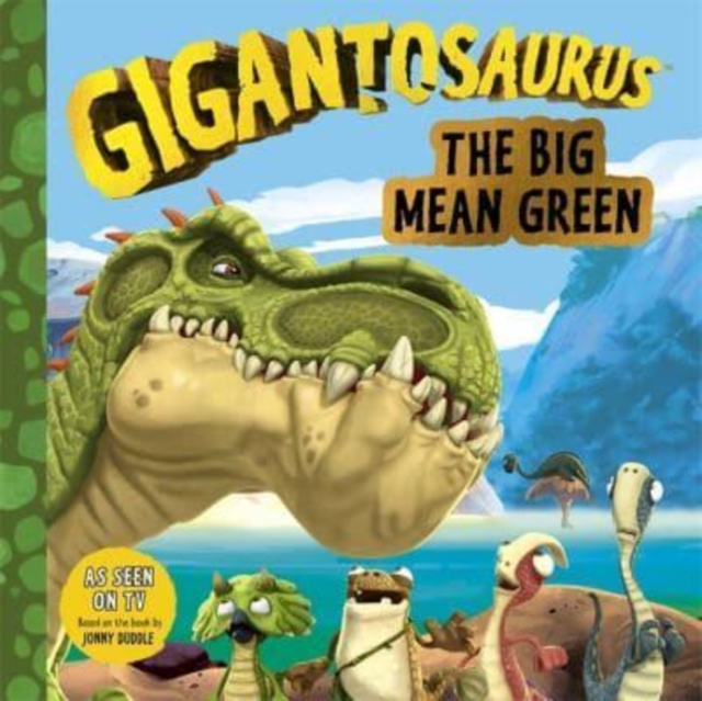 Gigantosaurus - The Big Mean Green, Paperback / softback Book