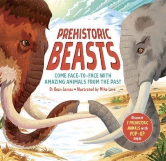 Prehistoric Beasts : Discover 7 prehistoric animals with incredible pop-up pages!, Hardback Book