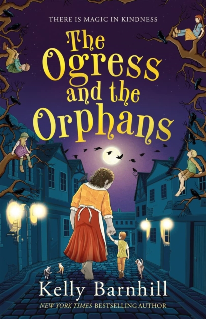 The Ogress and the Orphans: The magical New York Times bestseller, Paperback / softback Book