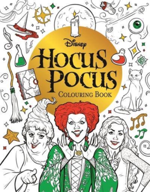 Disney Hocus Pocus Colouring Book : colour your way through Salem with the Sanderson sisters, Paperback / softback Book