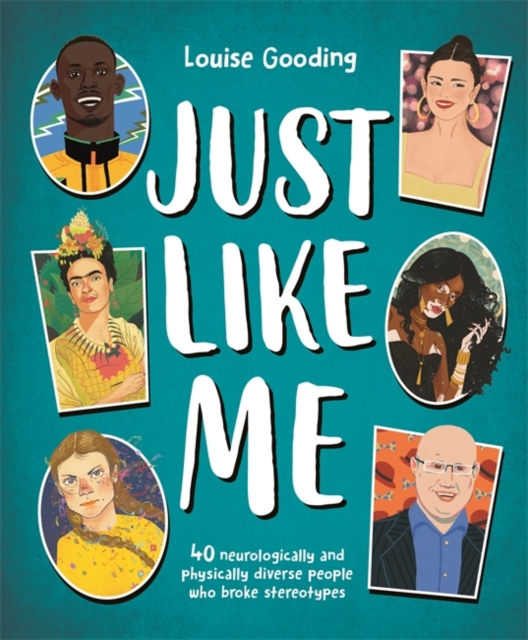 Just Like Me : 40 neurologically and physically diverse people who broke stereotypes, Paperback / softback Book