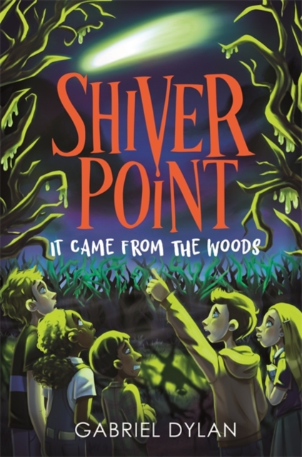 Shiver Point: It Came From The Woods, Paperback / softback Book