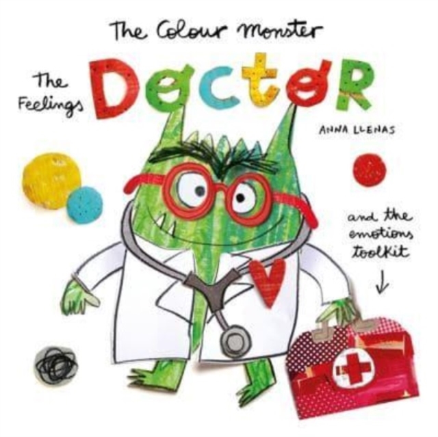 The Colour Monster: The Feelings Doctor and the Emotions Toolkit, Hardback Book