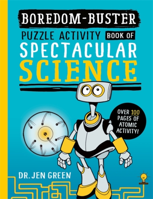 Boredom Buster: A Puzzle Activity Book of Spectacular Science, Paperback / softback Book