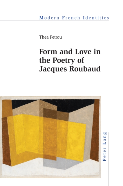 Form and Love in the Poetry of Jacques Roubaud, Paperback / softback Book