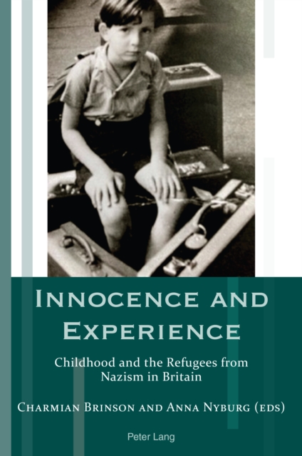 Innocence and Experience : Childhood and the Refugees from Nazism in Britain, PDF eBook