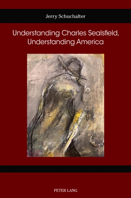 Understanding Charles Sealsfield, Understanding America, EPUB eBook