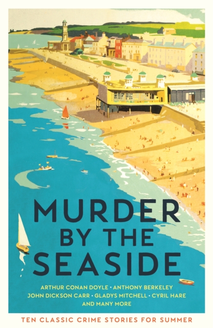 Murder by the Seaside : Classic Crime Stories for Summer, Paperback / softback Book