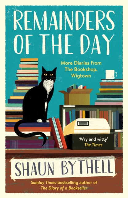 Remainders of the Day : More Diaries from The Bookshop, Wigtown, EPUB eBook