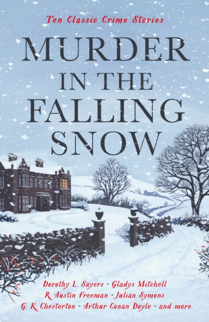 Murder in the Falling Snow : Ten Classic Crime Stories, EPUB eBook