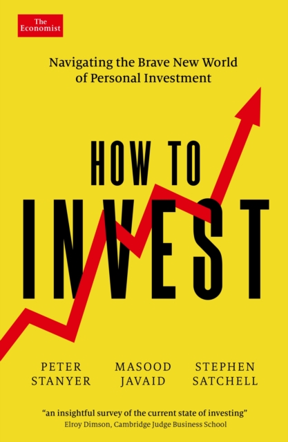 How to Invest : Navigating the brave new world of personal investment, Paperback / softback Book
