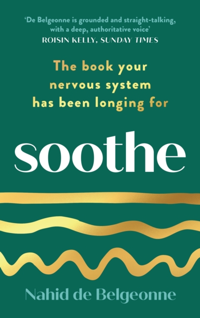 Soothe : The book your nervous system has been longing for, Paperback / softback Book