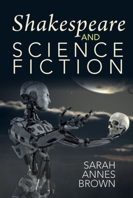 Shakespeare and Science Fiction, Hardback Book