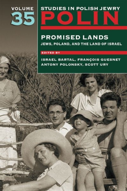 Polin: Studies in Polish Jewry Volume 35 : Promised Lands: Jews, Poland, and the Land of Israel, Hardback Book