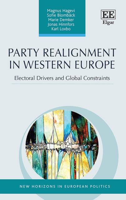 Party Realignment in Western Europe : Electoral Drivers and Global Constraints, PDF eBook
