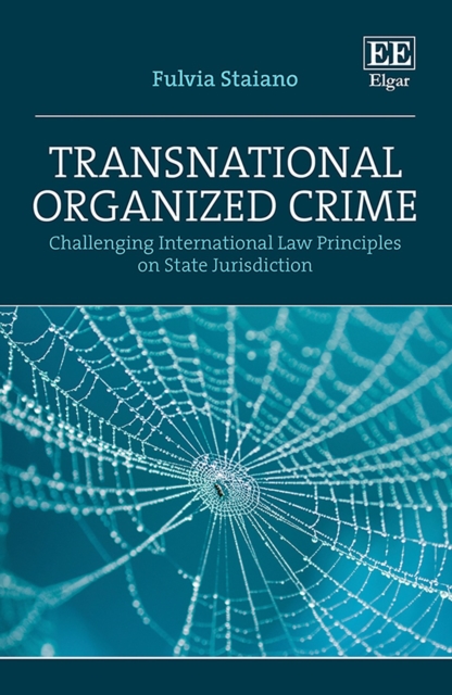 Transnational Organized Crime : Challenging International Law Principles on State Jurisdiction, PDF eBook