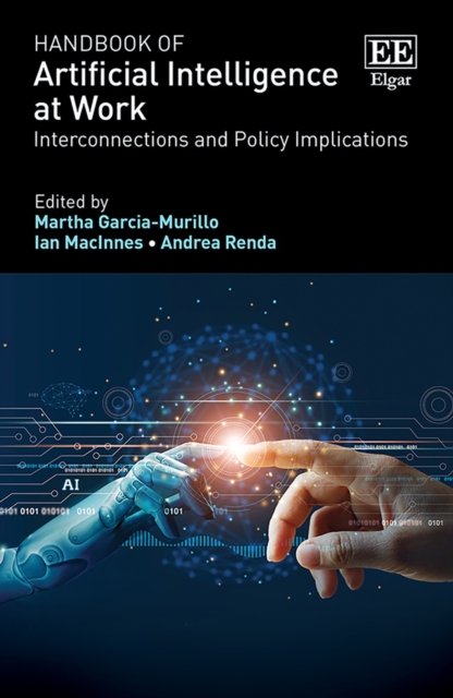 Handbook of Artificial Intelligence at Work : Interconnections and Policy Implications, PDF eBook