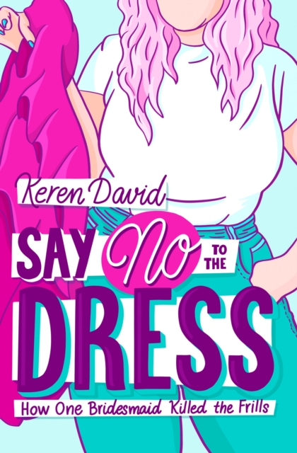 Say No to the Dress, Paperback / softback Book