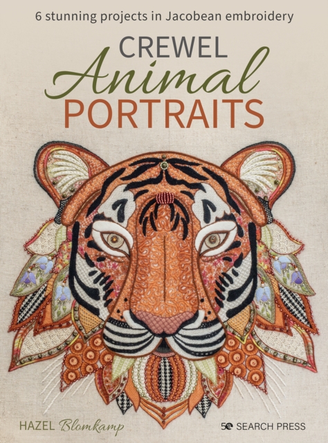Crewel Animal Portraits : 6 Stunning Projects in Jacobean Embroidery, Paperback / softback Book