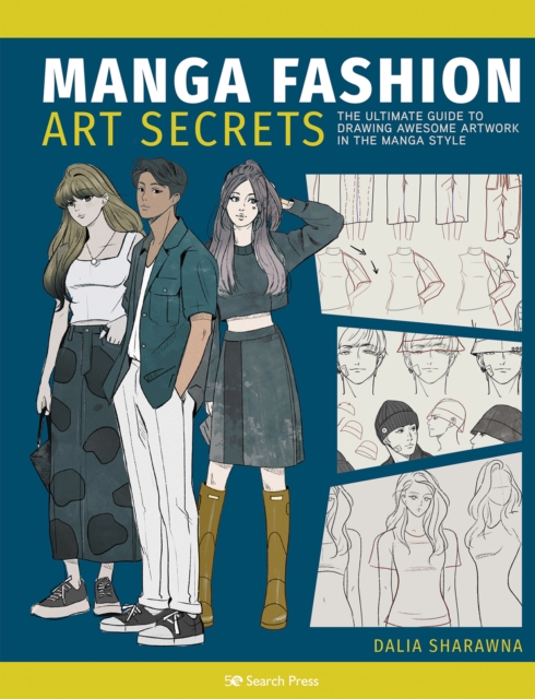 Manga Fashion Art Secrets : The Ultimate Guide to Drawing Awesome Artwork in the Manga Style, Paperback / softback Book