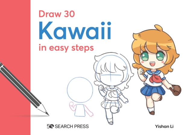 Draw 30: Kawaii : In Easy Steps, Hardback Book