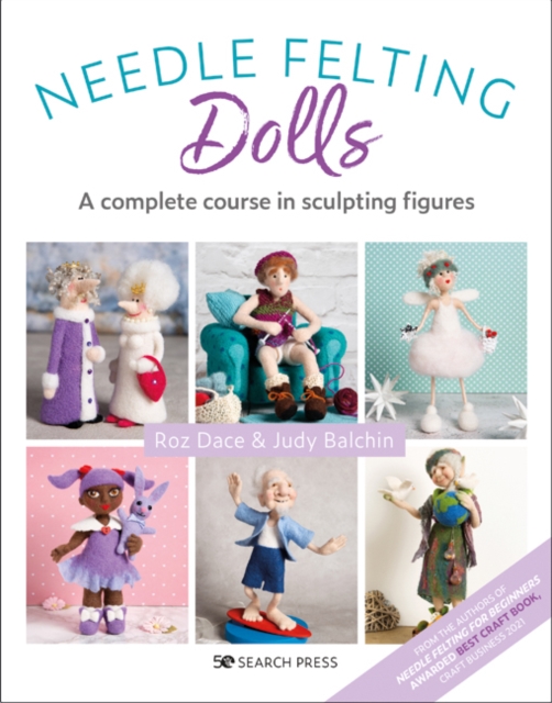 Needle Felting Dolls : A complete course in sculpting figures, PDF eBook