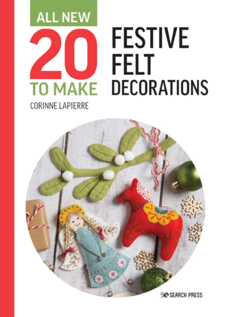 All-New Twenty to Make: Festive Felt Decorations, PDF eBook