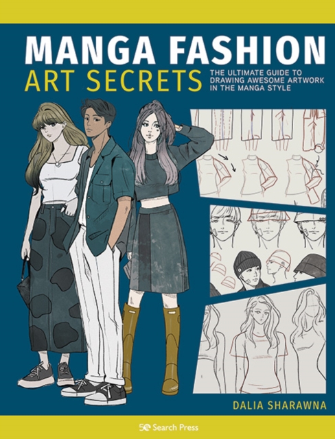 Manga Fashion Art Secrets : The ultimate guide to drawing awesome artwork in the manga style, PDF eBook