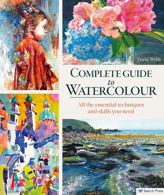 Complete Guide to Watercolour : All the essential techniques and skills you need, PDF eBook
