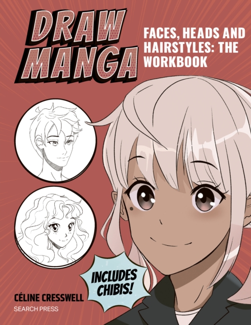 Draw Manga Faces, Heads and Hairstyles: The Workbook, PDF eBook