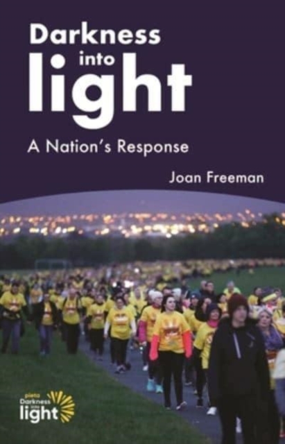 Darkness into Light : A Nations Response, Paperback / softback Book