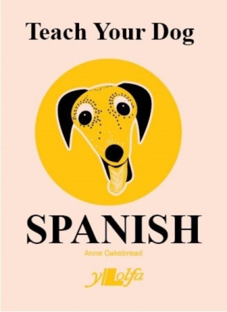 Teach Your Dog Spanish, Paperback / softback Book