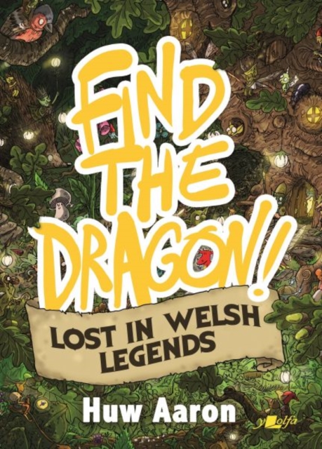 Find the Dragon! Lost in Welsh Legends, Paperback / softback Book