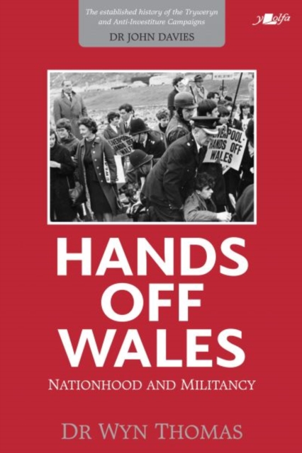 Hands off Wales - Nationhood and Militancy : Nationhood and Miltancy, Paperback / softback Book
