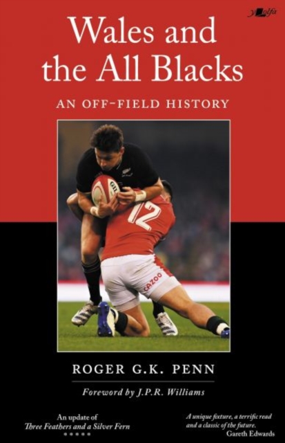 Wales and the All Blacks - An Off-Field History : An Off-Field History, Paperback / softback Book