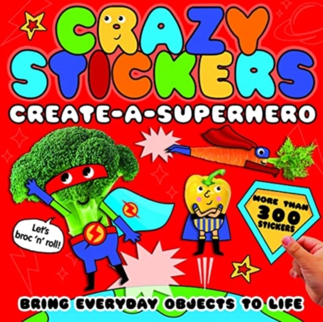 Crazy Stickers: Create-a-Superhero, Paperback / softback Book
