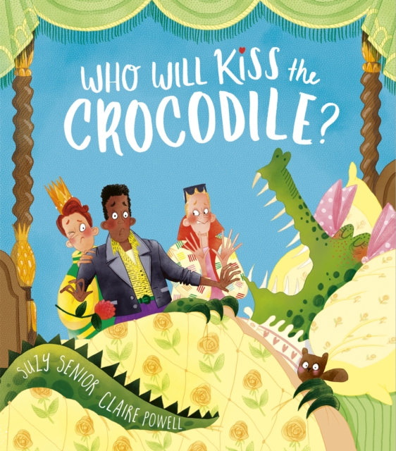 Who Will Kiss the Crocodile?, Hardback Book